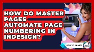 How Do Master Pages Automate Page Numbering In InDesign? - Design Tool Unlocked