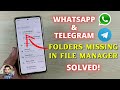 (Solved) WhatsApp & Telegram Folders Missing In File Manager