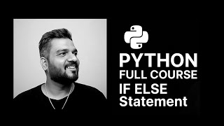 Chapter 5 | Python Full Course | IF ELSE Statement