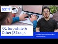 JavaScript Tutorial: for, while, forEach, Do While Loops | Web Development Tutorials #55