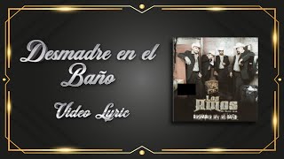 Desmadre en el Baño (Video Lyric) - Los Amos