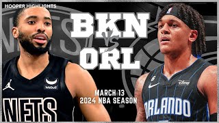 Brooklyn Nets vs Orlando Magic  Game Highlights | Mar 13 | 2024 NBA Season