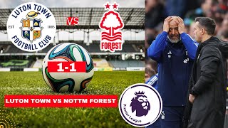 Luton Town vs Nottingham Forest 1-1 Live Stream Premier League EPL Football Match Score Highlights