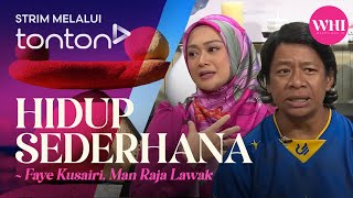 [CLIP] WHI (9 Dec 2024): Hidup Sederhana (Faye Kusairi) (Man Raja Lawak) | Tonton