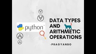 In-depth Python - Data Types and Arithmetic Operations in Python (Part-1)