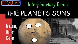 Bemular - The Planets Song (INTERPLANETARY Remix, feat. Buster Keaton)