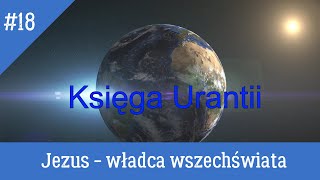 Księga Urantii 18. Jezus – władca wszechświata