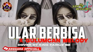 Funkot Remix - Ular Berbisa X Gulumcan Melody | By King Fairuz 92