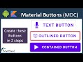 Material Buttons: Text, Outlined, and Contained Button with icons. Android Studio Tutorial (Kotlin)