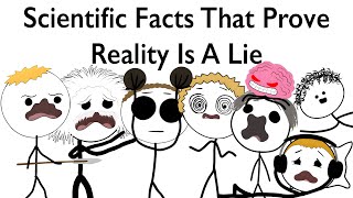 Scientific Facts That Prove Reality Is a Lie