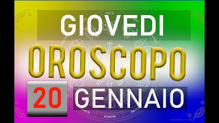 Oroscopo 20 gennaio 2022 giovedì