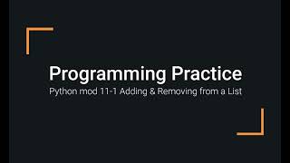 Python Practice Programming Module 11-1 Adding and Removing Elements from a List