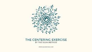 The Silva Centering Exercise Meditation - Silva Method