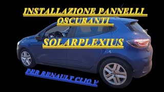 Installazione pannelli oscuranti Soarplexius **PERSONALIZZO LA MIA RENAULT CLIO V!!!** ep3