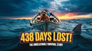 438 Days Stranded in the Pacific Ocean: The Incredible Survival Story\