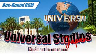 【作業用•勉強用】USJエントランスbgm 2016~2024 | Universal Studios Japan Entrance BGM