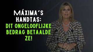 Hoe duur is de nieuwe handtas van koningin Máxima?