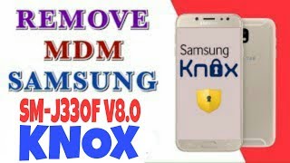 how to bypass knox configuration setup wizard SM-J330F U3 V8.0