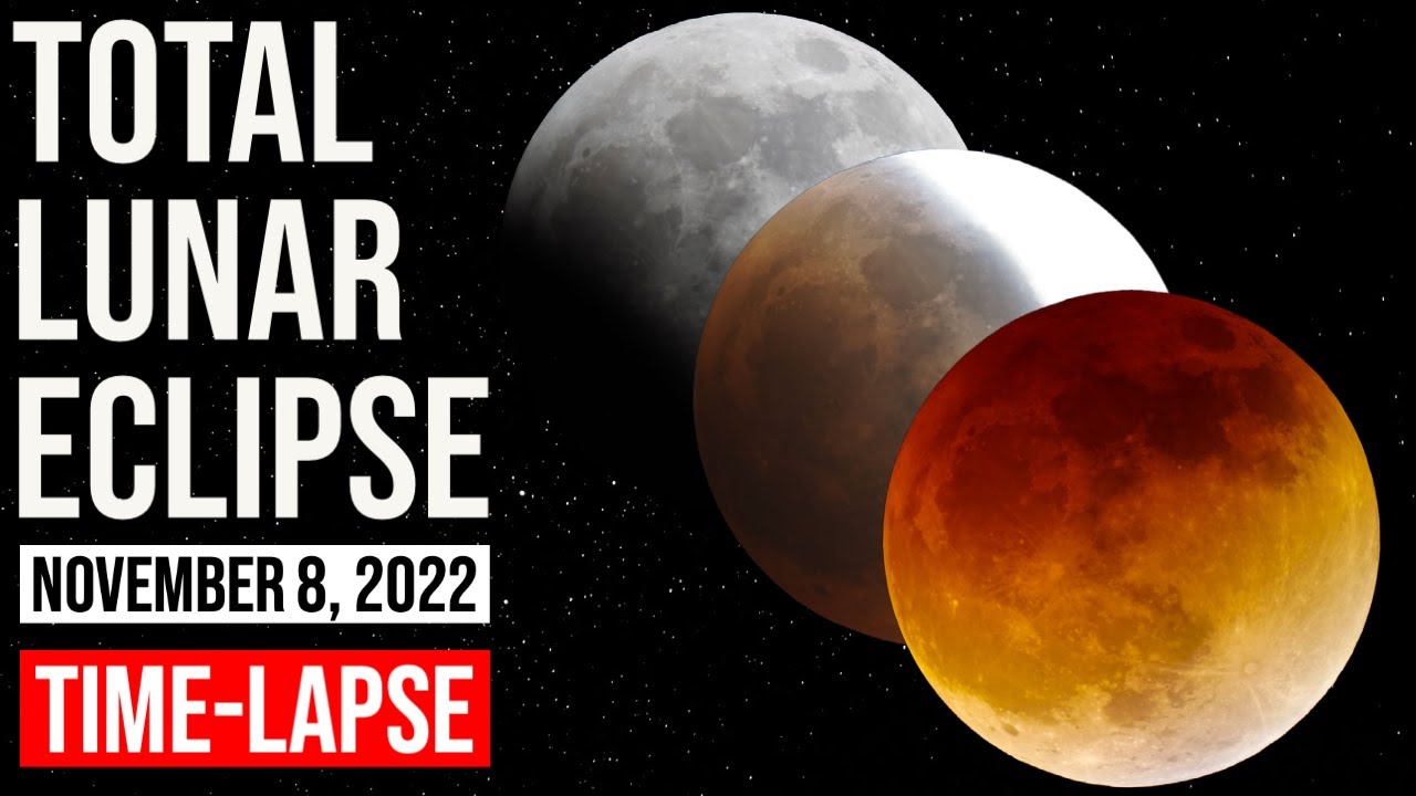 Total Lunar Eclipse In A Minute | Time-lapse | November 8, 2022 ...