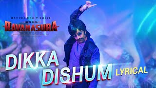 Dikka Dishum - Lyrical Video | Ravanasura | Ravi Teja | Bheems Ceciroleo | Sudheer Varma