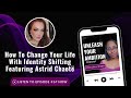 How To Change Your Life With Identity Shifting