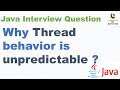 Why Thread behavior is unpredictable ? || Java Concurrency Interview Question