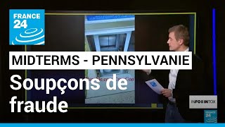 Midterms : Une irrégularité en Pennsylvanie alimente les accusations de fraude • FRANCE 24