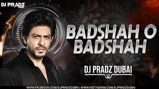 Baadshah O Baadshah (Club Mix) - DJ Pradz Dubai | Shahrukh Khan & Twinkle Khanna
