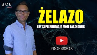 Żelazo - czy suplementacja może zaszkodzić? - Professor odc. 126