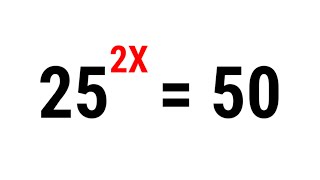 A Wonderful Exponent Logarithm Math Simplification Problem | 25^2X = 50 | Find the value of X.