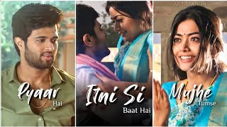 Itni Si Baat Hai Status | Vijay Devarakonda | Rashmika Mandanna Whatsapp Status |Geeta Govindam|Song