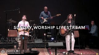 February 23 | 9:00 a.m. Sunday Morning Worship Service Livestream | West End Community Church