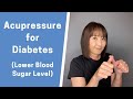 Acupressure for Diabetes - How to Lower Blood Sugar Level