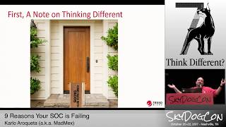 SkyDogCon 2017: "9 Reasons why your SOC is failing" by Karlo Arozqueta
