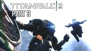 Titanfall 2 Part 3 - Abusing The Time