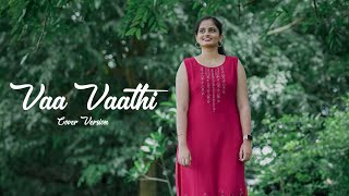 Vaa Vaathi Cover Song | Vaathi movie | Dhanush, Samyuktha | GV Prakash Kumar | Shweta Mohan |