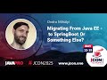 Migrating From Java EE - to SpringBoot Or Something Else? | Ondro Mihályi (EN)