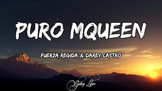 Fuerza Regida & Darey Castro - Puro MQueen (LETRA)🎵