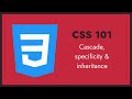 CSS 101   Cascade, specificity & inheritance