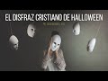 El disfraz cristiano de Halloween - Juan Manuel Vaz