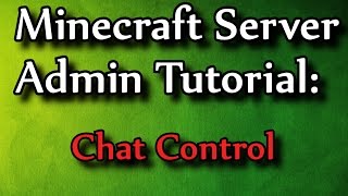 Minecraft Admin How-To: ChatControl