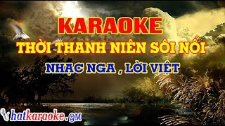 KARAOKE THOI THANH NIEN SOI NOI