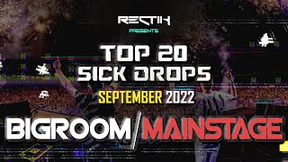 Sick Drops 🔥 September 2022 | Big Room / Mainstage | Top 20 | Rectik