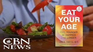 Dr. Ian Smith Gives Tips on How To 'Eat Your Age'