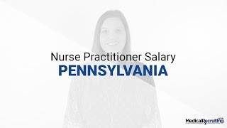 Average Nurse Practitioner Salary in Pennsylvania 2017