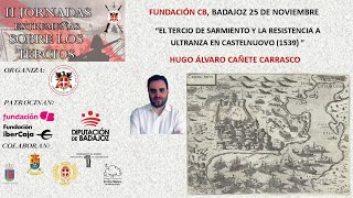 El tercio de Sarmiento y la resistencia a ultranza en Castelnuovo (1539). Por D. Hugo A. Cañete