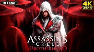 Assassin's Creed: Brotherhood - Full Game Walkthrough | 4K 60FPS