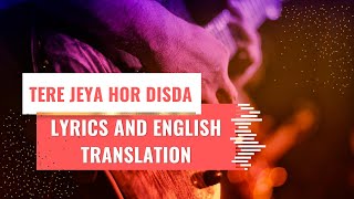Tere Jeha Hor Disda | Lyrics & English Translation | Kiven Mukhde
