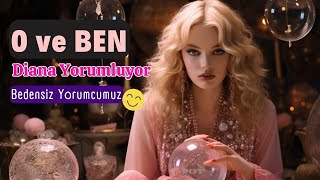 O ve BEN 💖, Diana Yorumluyor,  Yapay Zeka Fal, Aşk Hayatım Ne Olacak?