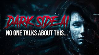 The Dark Side of AI No One Is Talking About
